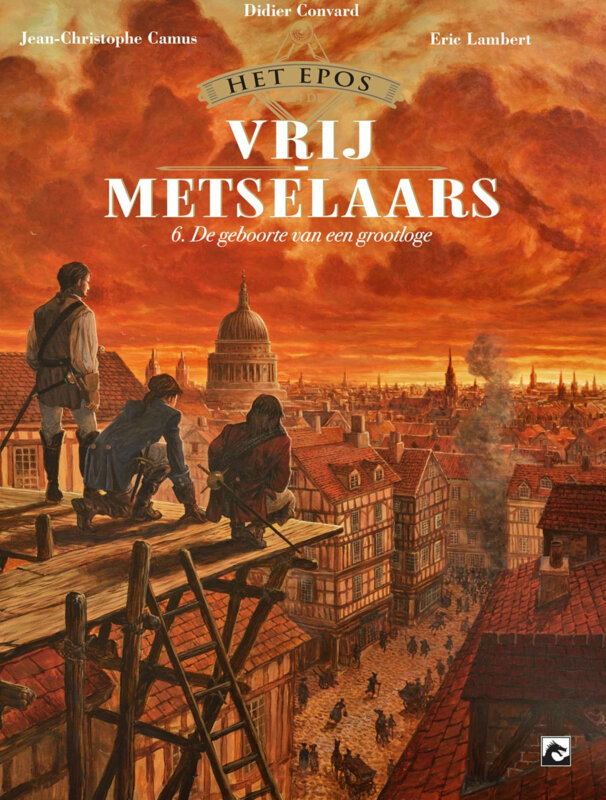 Epos van de vrijmetselaars, Het : Hc06. De geboorte van een grootloge