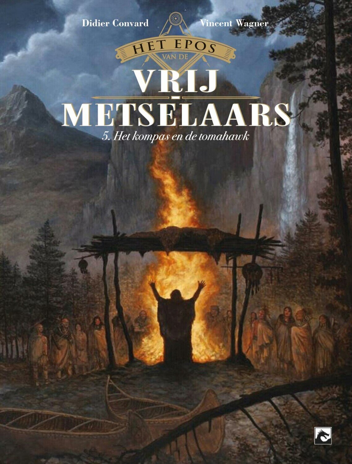 Epos van de vrijmetselaars, Het : 05. Het kompas en de tomahawk