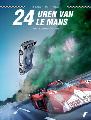 Plankgas : 14. 24 Uren van Le Mans 3. 1999 : De clash der titanen