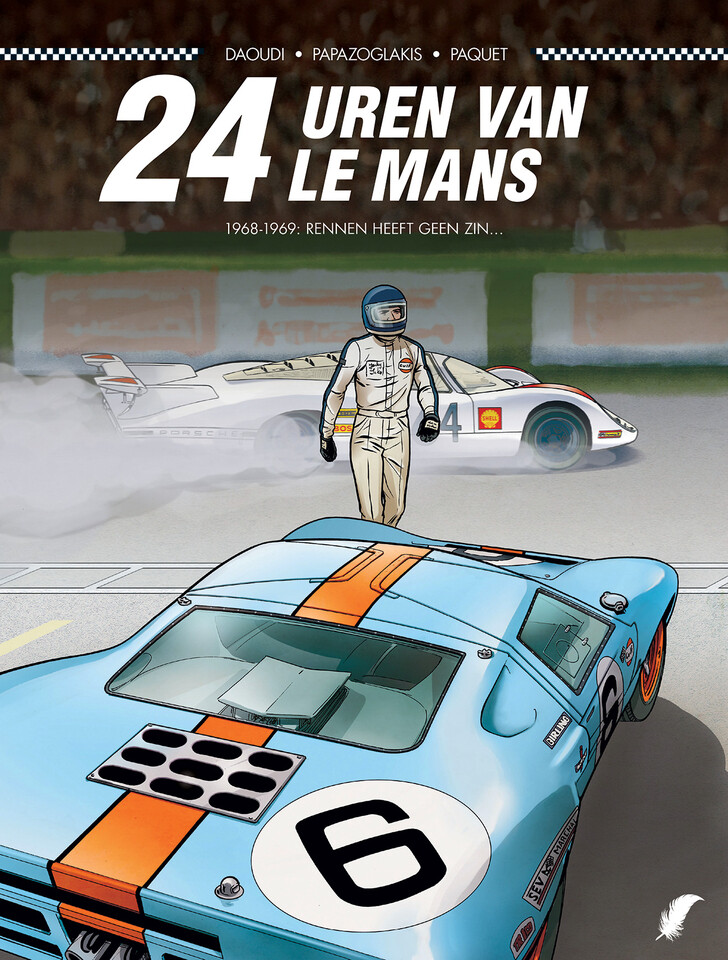 Plankgas : Hc13. 24 Uren van Le Mans 2. 1968-1969: Rennen heeft geen zin...