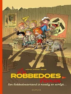 Robbedoes Vrienden, De : Hc01. Een Robbedoesvriend is moedig en eerlijk...