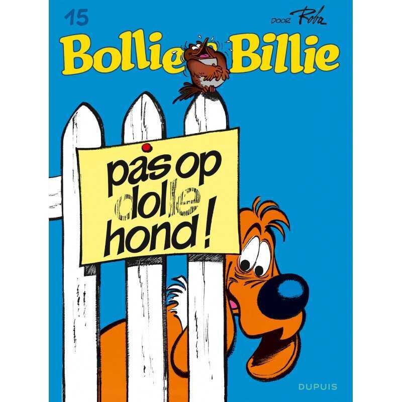 Bollie en Billie : 15. Pas op dolle hond!