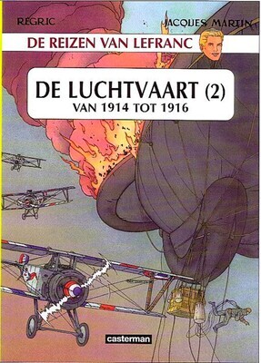 Lefranc, De reizen/reportages van : 02. De luchtvaart 2 - Van 1914 tot 1916