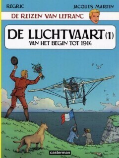 Lefranc, De reizen/reportages van : 01. De luchtvaart 1 - Van het begin tot 1914
