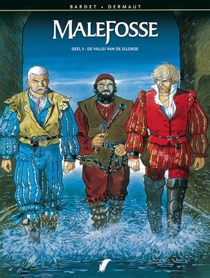 Malefosse : 03. De vallei van de ellende