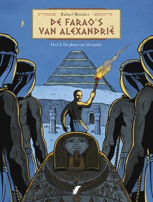 Farao&#39;s van Alexandrië, De : 02. De glorie van Alexander