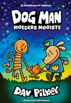 Dog Man : Hc10. Moeders mooiste