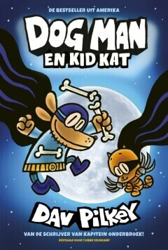Dog Man : Hc04. Dog Man en Kid Kat (H2020)