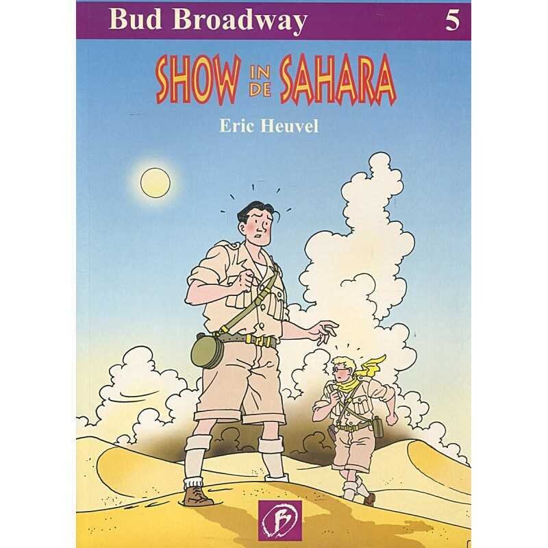 Bud Broadway : 05. Show in de Sahara