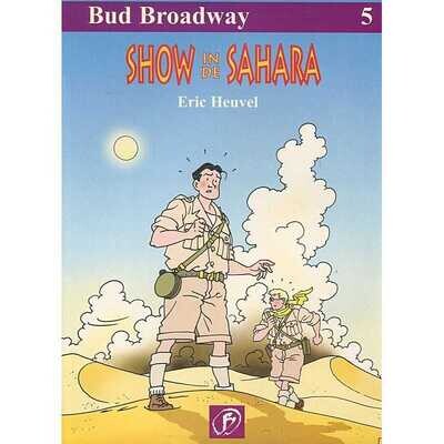Bud Broadway : 05. Show in de Sahara