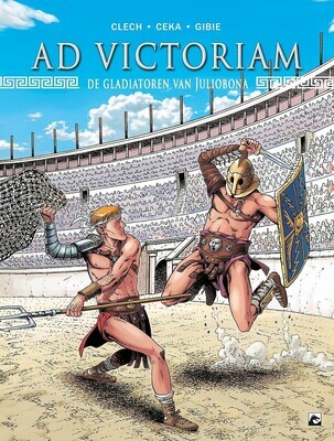 Ad Victoriam : Hc02. De gladiatoren van Juliobona