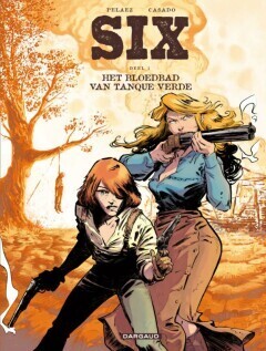 Six : 01. Het bloedbad van Tanque Verde