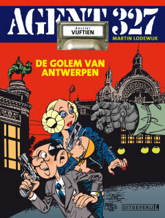 Agent 327 : 15. De Golem van Antwerpen - Dossier vijftien