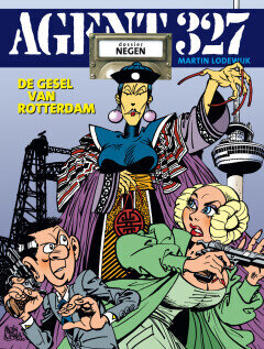 Agent 327 : 09. De gesel van Rotterdam - Dossier negen