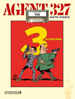 Agent 327 : Hc10. Drie avonturen - Dossier tien