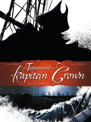 Testament van kapitein Crown, Het : pakket 1 + 2. Compleet verhaal