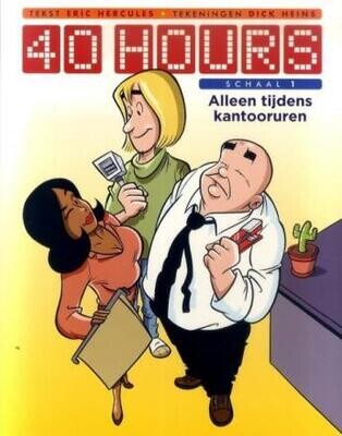 40 Hours : 01. Alleen tijdens kantooruren