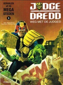 Verhalen uit de megasteden : 09. Judge Dredd - Weg met de Judges!