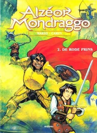 Alzéor Mondraggo : 02. De rode prins