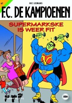 F.C. De Kampioenen : 67. Supermarkske is weer fit