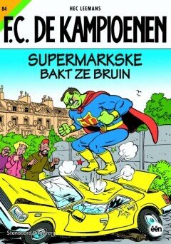 F.C. De Kampioenen : 84. Supermarkske bakt ze bruin