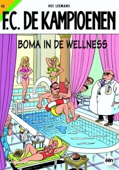 F.C. De Kampioenen : 43. Boma in de wellness (H2021)