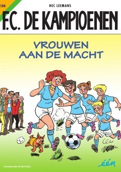 F.C. De Kampioenen : 104. Vrouwen aan de macht