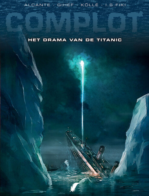Complot : Hc04. Het drama van de Titanic