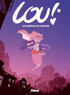 Lou! : 06. De kristallen leeftijd