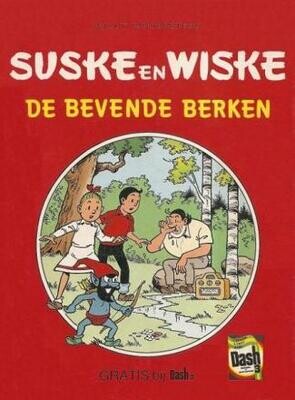 Suske en Wiske, Suske en Wiske reclame uitgave Dash : De bevende berken