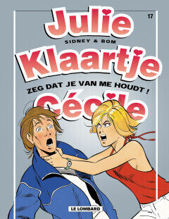Julie, Klaartje, Cécile : 17. Zeg dat je van me houdt!