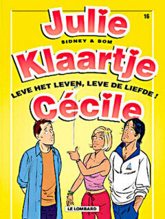 Julie, Klaartje, Cécile : 16. Leve het leven, leve de liefde!