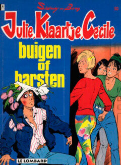 Julie, Klaartje, Cécile : 10. Buigen of barsten