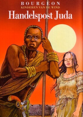 Kinderen van de wind, De : Hc03. Handelspost Juda