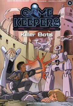 Gamekeepers : 05. killer Bots