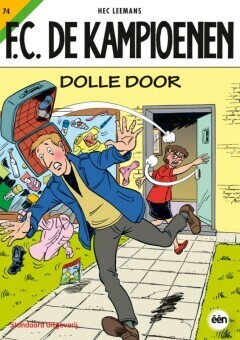 F.C. De Kampioenen : 74. Dolle Door