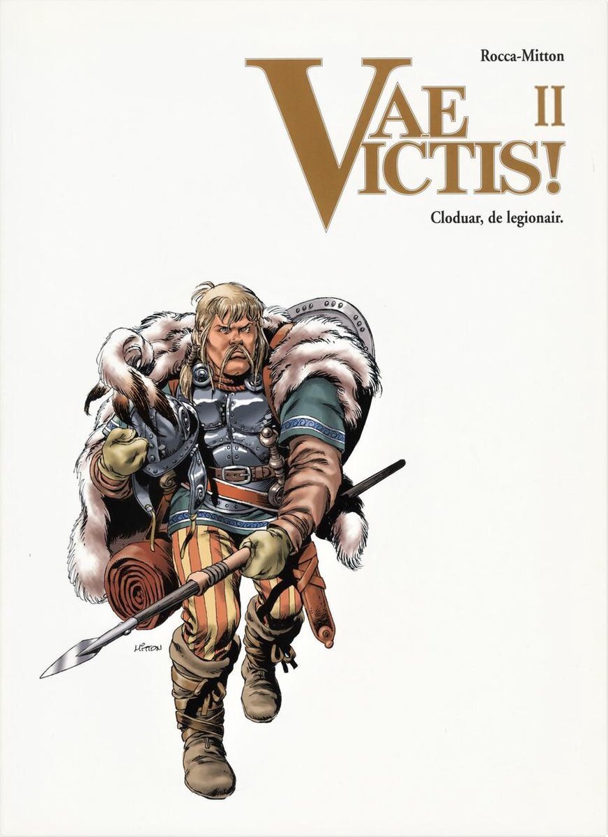Vae Victis! : Hc02. Cloduar, de legionair