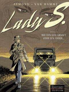 Lady S : 04. Wie een kuil graaft voor een ander...
