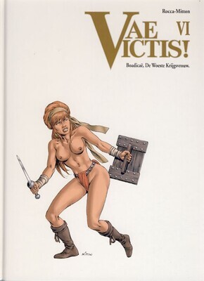Vae Victis! : Hc06. Boadicaë, de woeste krijgsvrouw