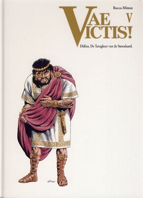 Vae Victis! : Hc05. Didius, de terugkeer van de snoodaard