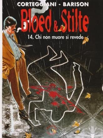 Bloed &amp; stilte : 14. Chi non muore si revede