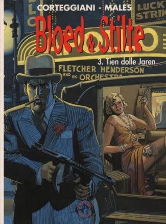 Bloed &amp; stilte : 03. Tien dolle jaren