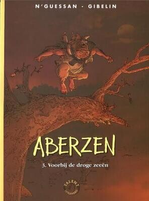 Aberzen : 03. Voorbij de droge zeeën