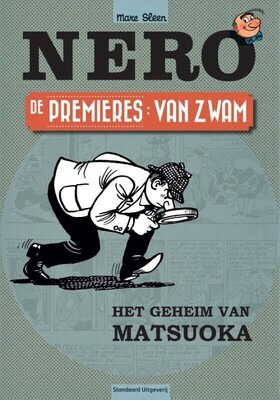 Nero, De premières : 05. Van Zwam - Het geheim van Matsuoka