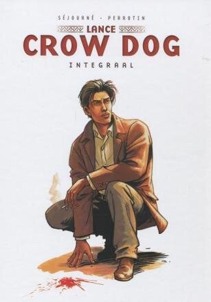 Lance Crow Dog : Hc00. Lance Crow Dog Integraal