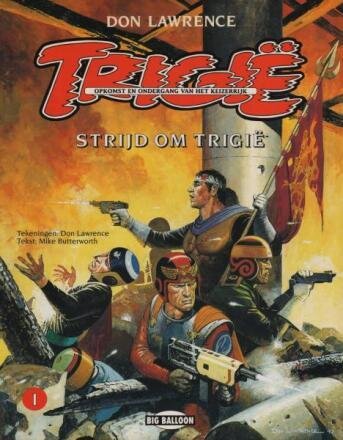 Keizerrijk Trigië, Het : 01. Strijd om Trigië