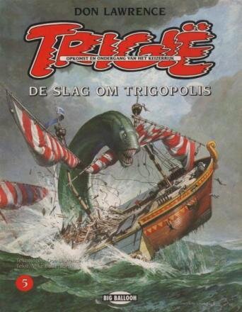 Keizerrijk Trigië, Het : Hc05. De slag om Trigopolis
