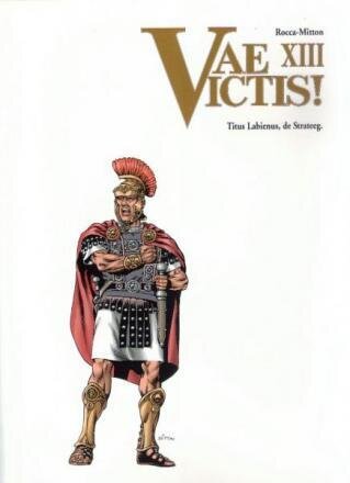 Vae Victis! : 13. Titus Labienus, de strateeg