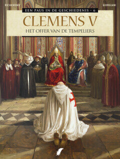 Paus in de geschiedenis, Een : Hc06. Clemens V - Het offer van de tempeliers