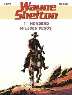 Wayne Shelton : 11. Honderd miljoen pesos